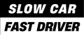 Slow Car Fast Driver