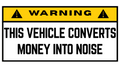 This Vehicle Converts Money Into Noise